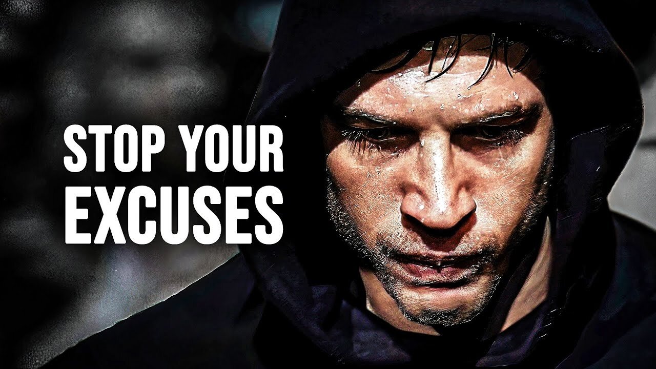 STOP YOUR EXCUSES - Motivational Speech