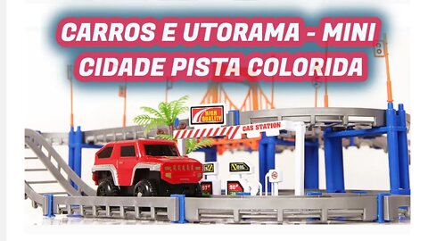 CARRINHO DE BRINQUEDO E UTORAMA - MINI CIDADE PISTA COLORIDA COM MAIS DE 40 PEÇAS