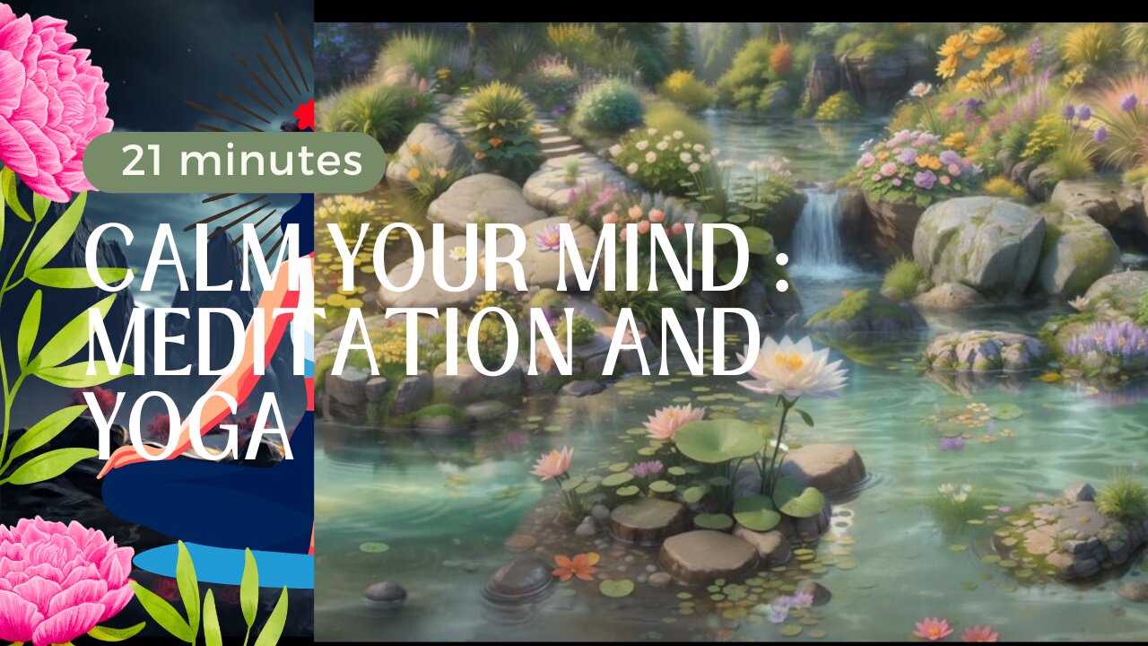 21 minutes of Meditation and Yoga music video for positive energy, inner peace and relaxation.