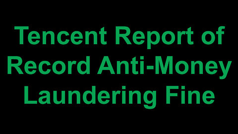 Tencent Report of Anti-Money Laundering Fine