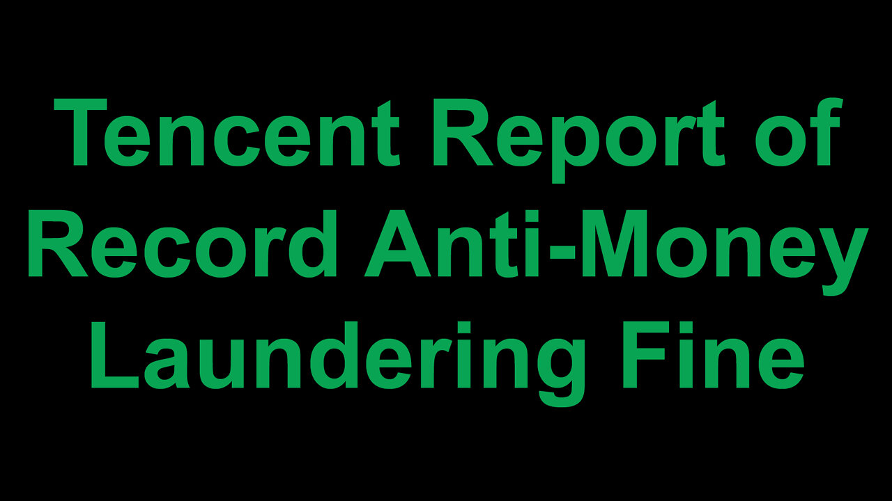 Tencent Report of Anti-Money Laundering Fine