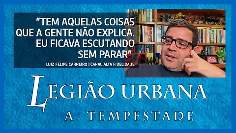 "Corte" da live Legião Urbana | A Tempestade | A Relação de Luiz Felipe Carneiro com o disco