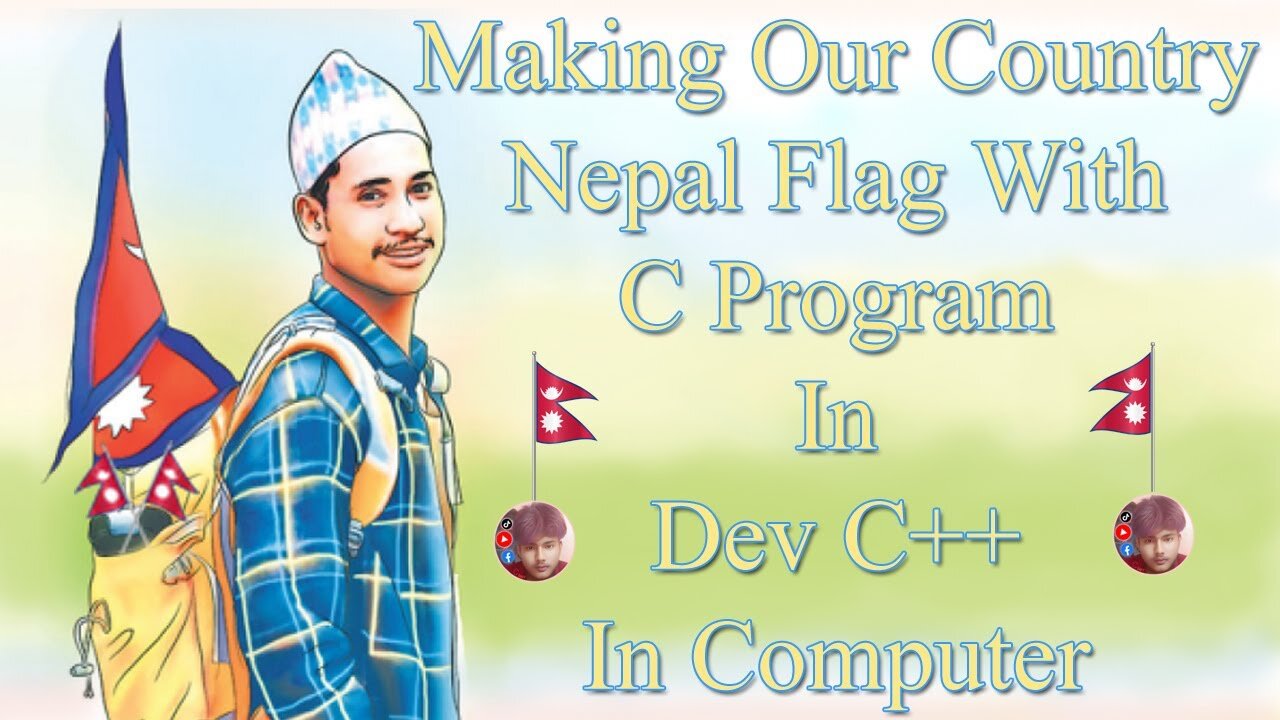 Making my country Nepal 🇳🇵Flag in Dev C ++