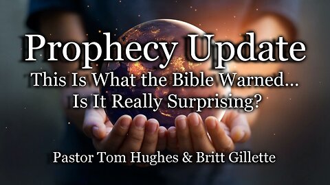 Prophecy Update: This Is What the Bible Warned… Is It Really Surprising?