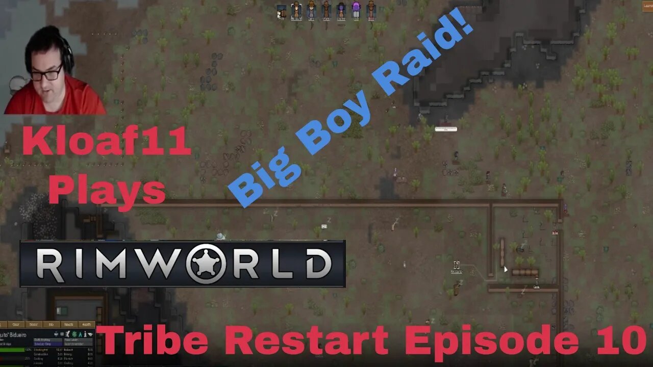 Lets Play Rimworld with Kloaf11: Retribe 10