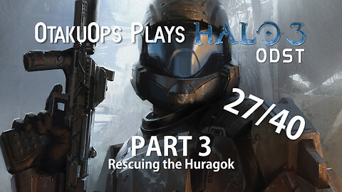 Let's Play Halo 3 ODST (Part ) Rescuing the Huragok