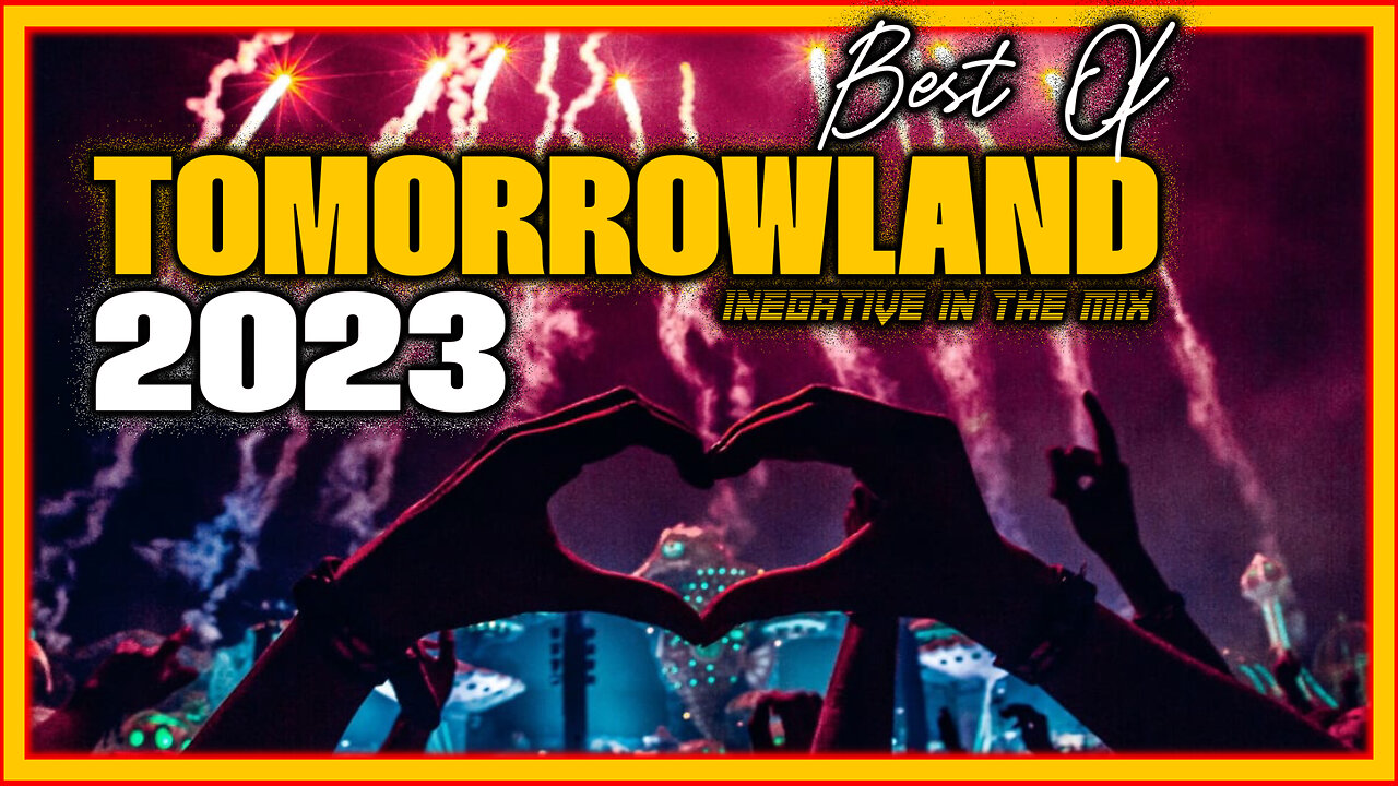 TOMORROWLAND 2023 🔥 La Mejor Música Electrónica 2023 🔥 Lo Mas Nuevo - Electronica Mix #2