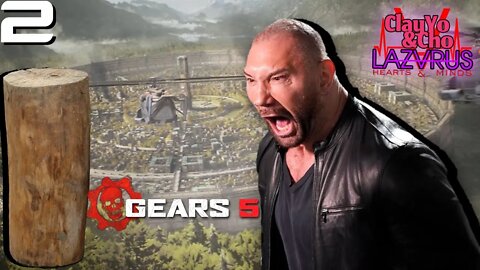 "Attack On Dave Bautista" - Gears Of War 5 -EP2- ClayYo & Cho -549- Season 5