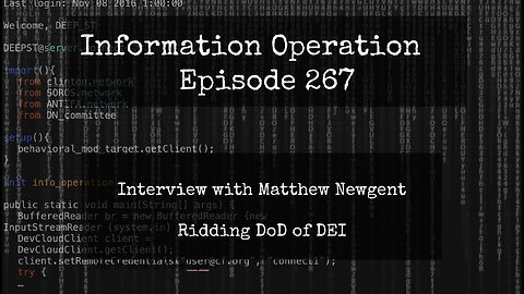 Information Operation - Matthew Newgent - Getting DEI Out Of DoD 12/10/24