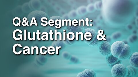 Glutathione & Cancer