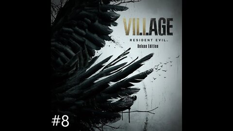 Resident Evil Village Part 8