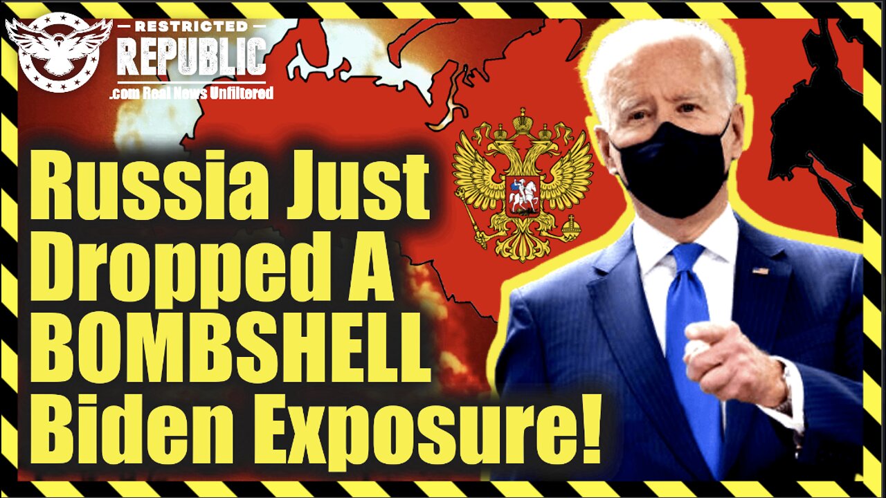 Russia Just Dropped a Bombshell Biden Exposure!