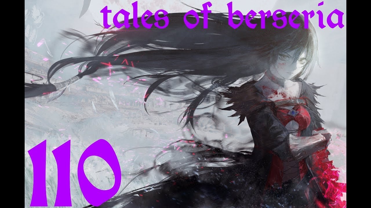 Tales of Berseria |110| Ce jrpg me prends pour un con !