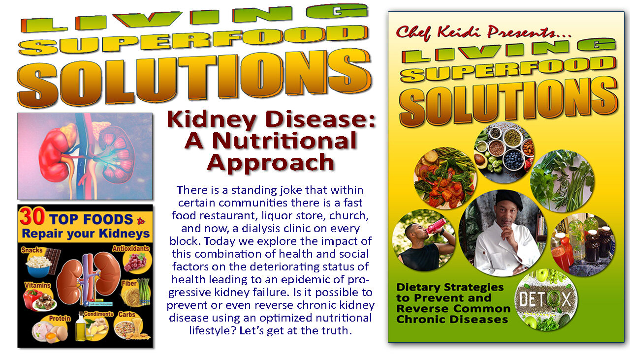 Kidney Disease: A Nutritional Approach with Superfood Solutions