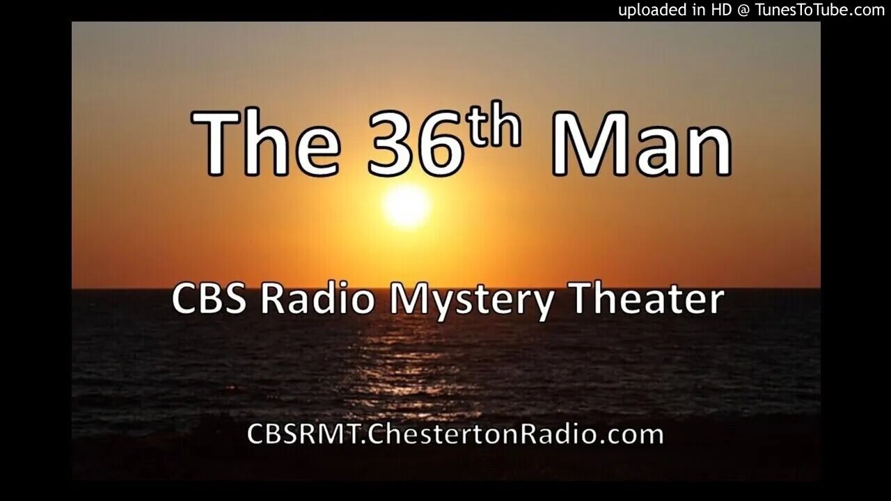 The 36th Man - CBS Radio Mystery Theater