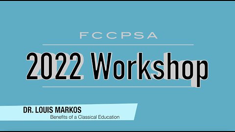 2022 K-12 Administrators Workshop - Benefits of a Classical Education