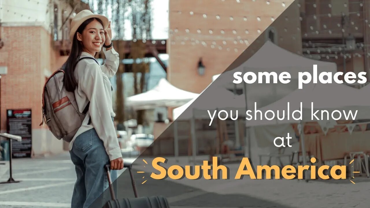 How TRAVEL TO SOUTH AMERICA is the New Hotness