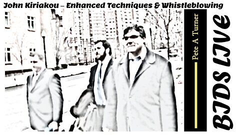 John Kiriakou – Enhanced Techniques & Whistleblowing