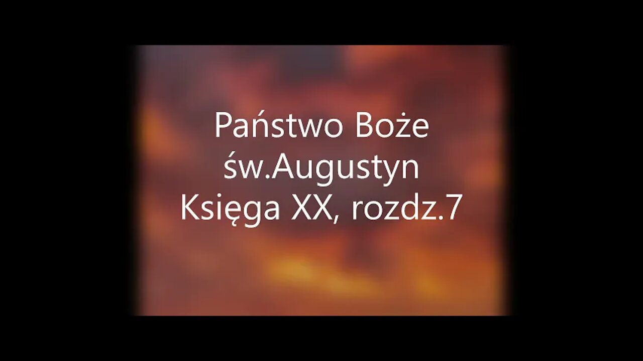 Państwo Boże -św.Augustyn Księga XX, rozdz.7