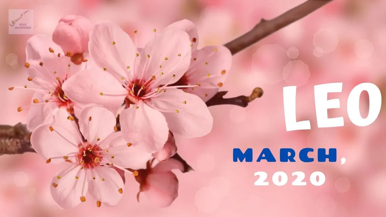 ♌ LEO ♌: You Got It Like That...Uh-Huh * March 2020