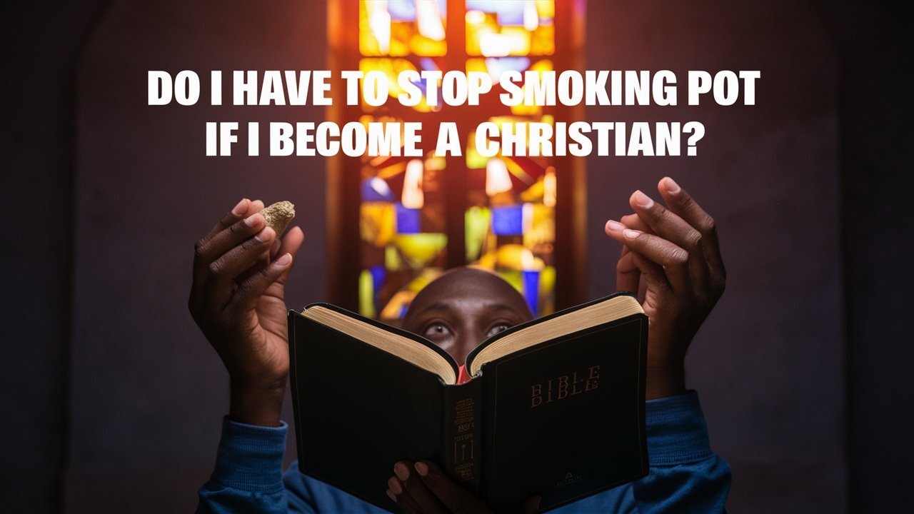 Do I Have to Stop Smoking Pot if I'm a Christian? Listen for the Answer! #Christianity #FaithJourney