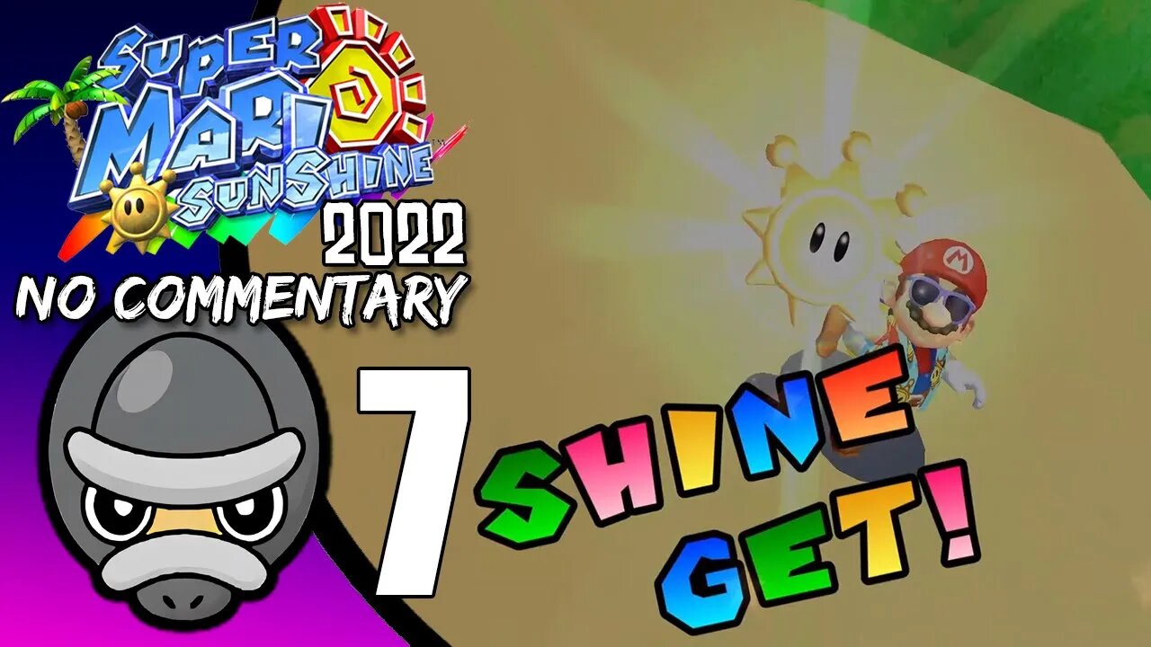 Part 7 FINALE // [No Commentary] Super Mario Sunshine (2022 Run) - Nintendo Switch Gameplay