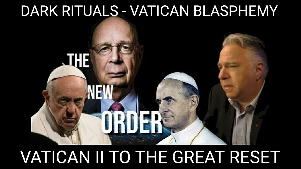 Dark Alliance of the WEF and Vatican. Catacomb Pact Ritual, Vatican II & the Great Reset