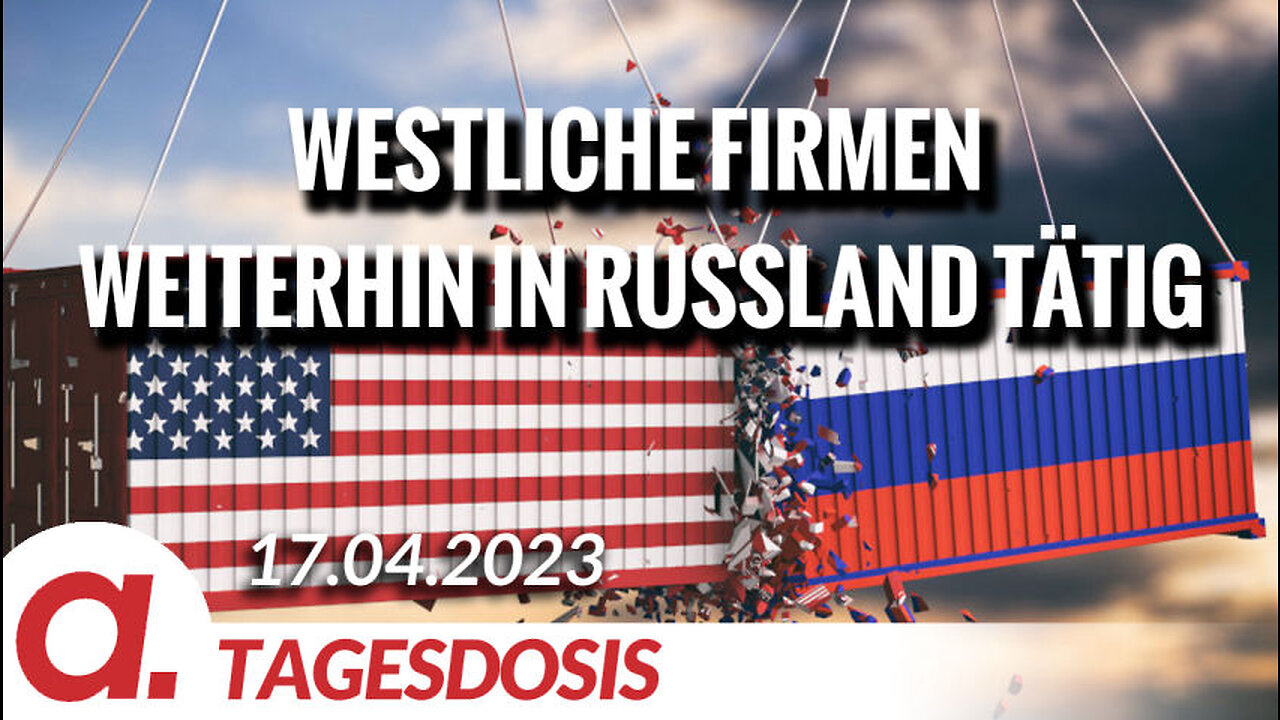 Die meisten westlichen Firmen sind weiterhin in Russland tätig | Von Thomas Röper