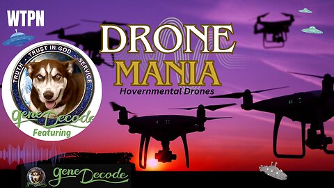 WTPN - GENE DECODE - HOVERNMENTAL DRONES - MANIA EXPOSED