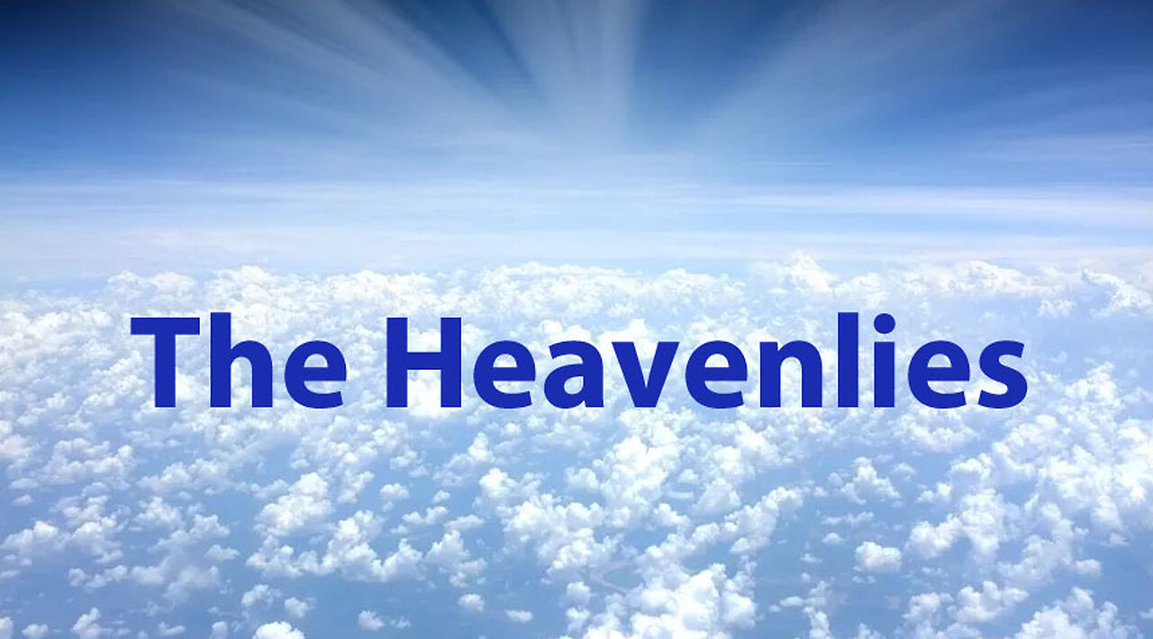 The Heavenlies