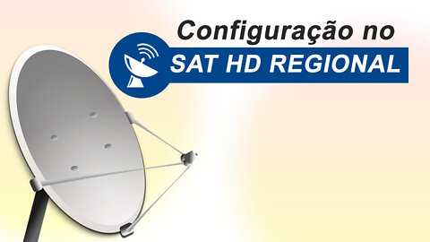 Habilitação do sat hd regional