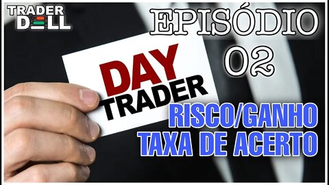 #2 DAY TRADER SÉRIE - GERENCIAMENTO DE RISCO | DAY TRADE PARA INICIANTES