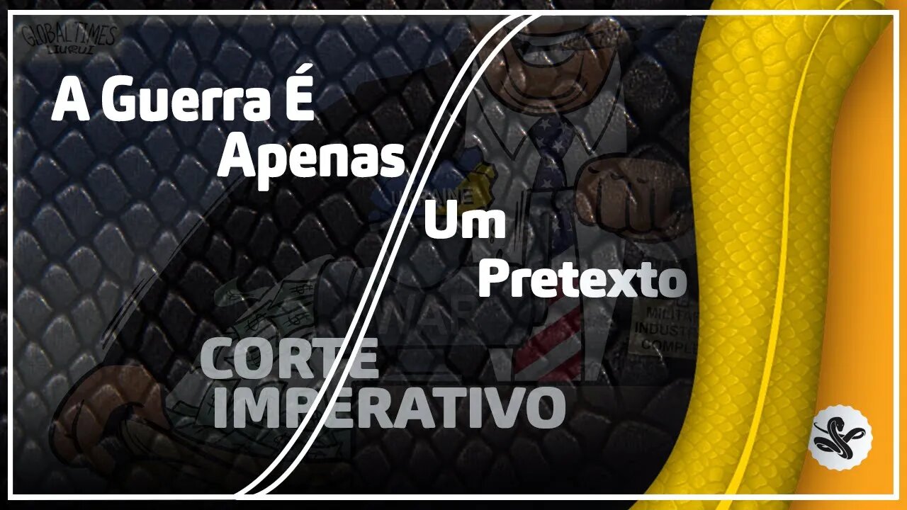 A Guerra É Apenas Um Pretexto (Corte Imperativo)