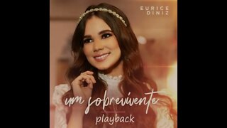 Eurice Diniz um sobrevivente play back