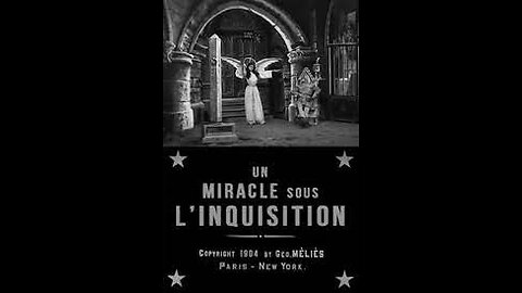 A Miracle Under the Inquisition (1904 Film) -- Directed By Georges Méliès -- Full Movie