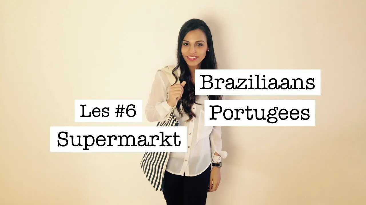 Braziliaans Portugees voor Reizigers – Les #6 Supermarkt
