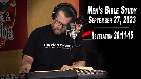 Revelation 20:11-15 | Men's Bible Study by Rick Burgess - LIVE - September 27, 2023