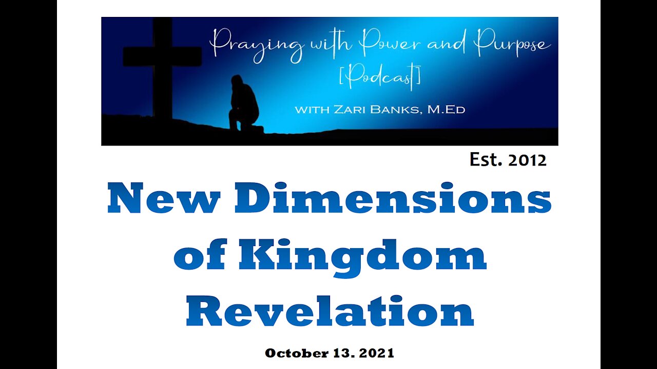 PODCAST: New Dimensions of Kingdom Revelation | Zari Banks, M.Ed | Oct. 13, 2021 - PWPP