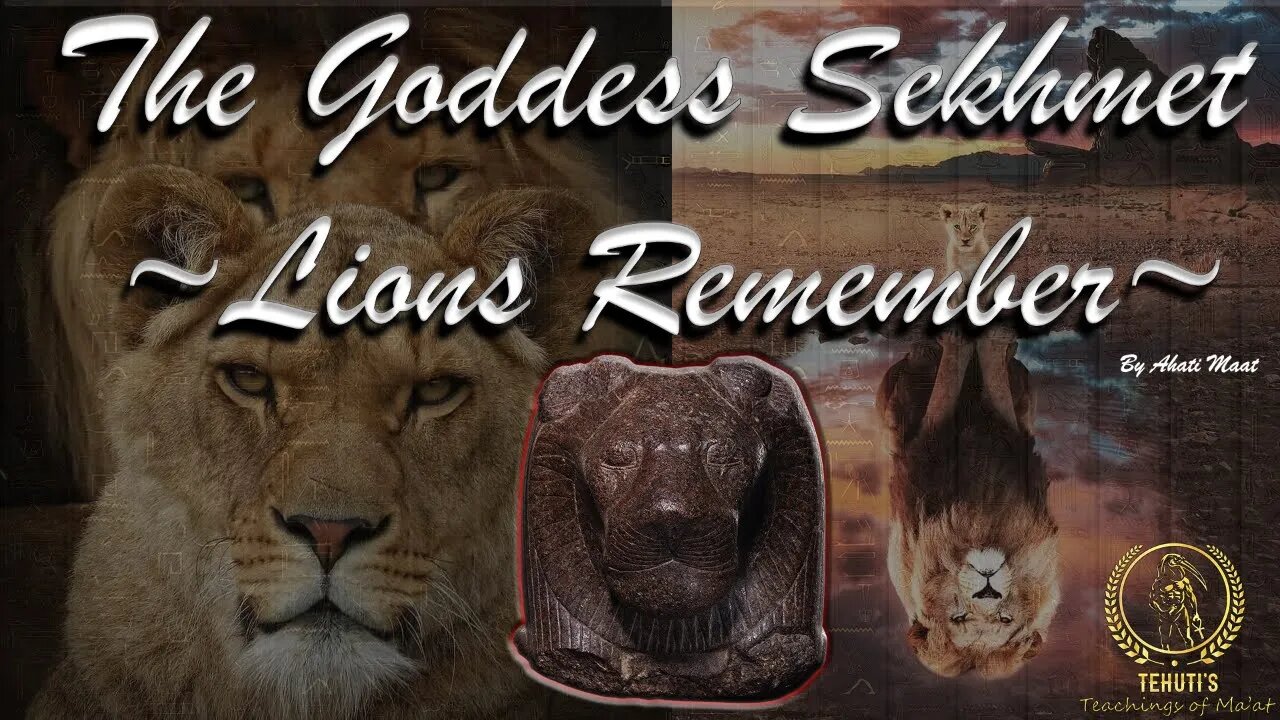 The Goddess Sekhmet ~ Lions Remember ~ Teachings of Maat ~ Ahati Maat