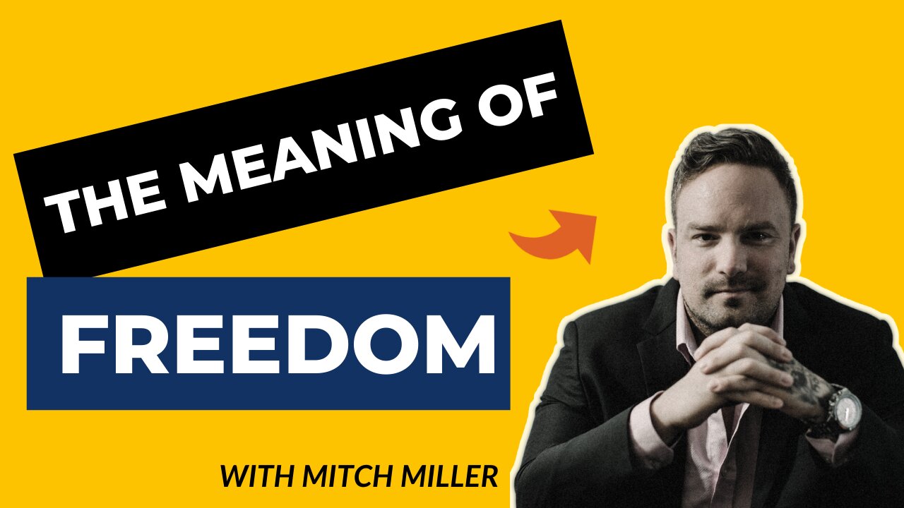 The Meaning Of FREEDOM