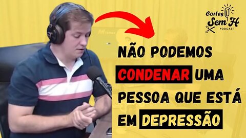 NÃO PODEMOS CONDENAR UMA PESSOA EM DEPRESSÃO