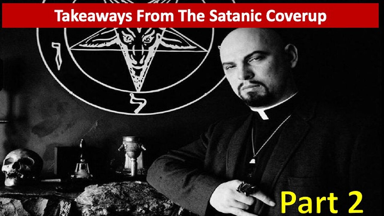 Takeaways From the Satanic Coverup-Part 2: Why World Leaders Pursue This Sick Path of Power!