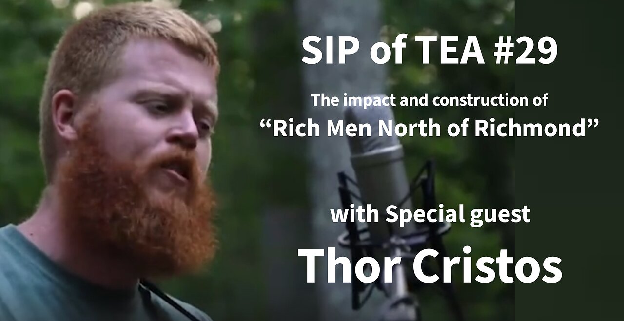 SIP of TEA #29 - Rich Men North of Richmond