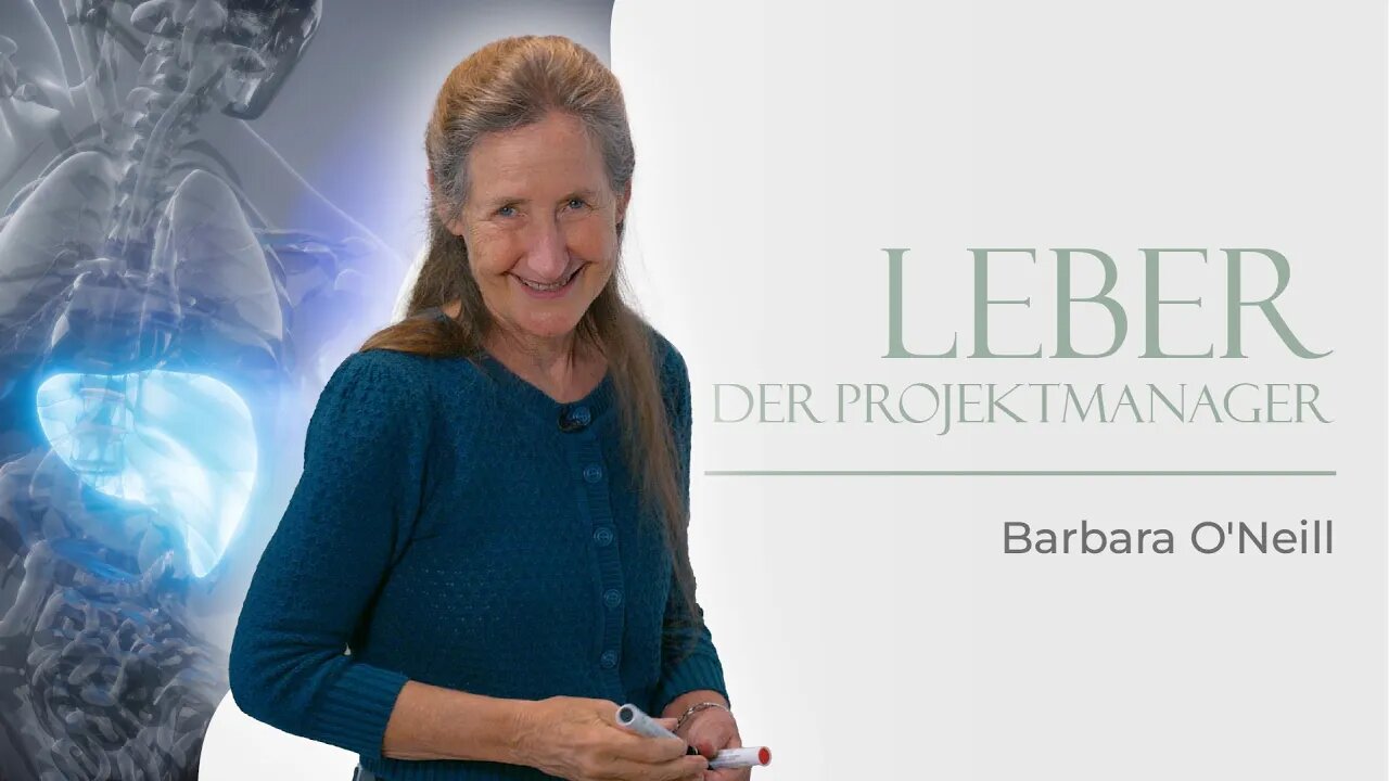 01. Die Leber - Der Projektmanager # Barbara O'Neill # Der Körper heilt sich selbst