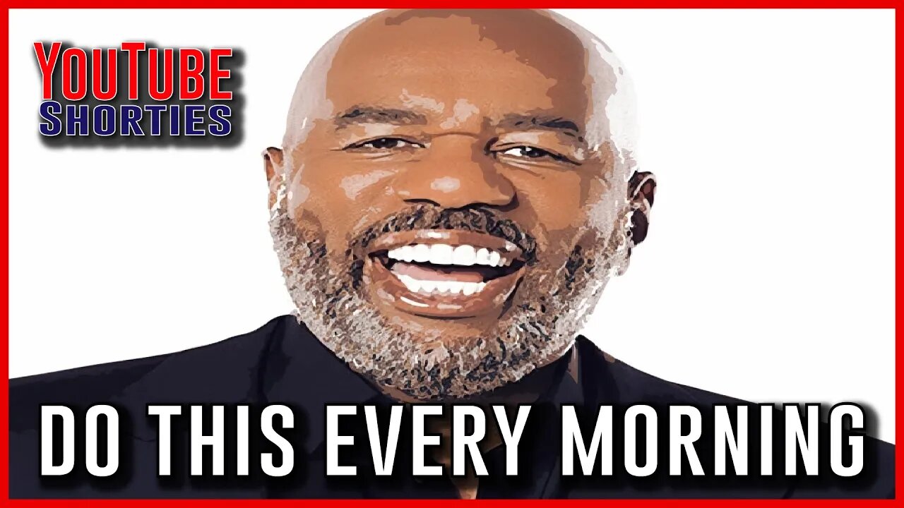 YOU NEED TO START EVERYDAY LIKE THIS !- STEVE HARVEY #shorts