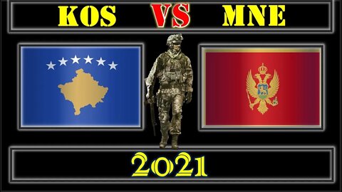 Kosovo VS Montenegro 🇽🇰 Military Power Comparison 2021 🇲🇪,Military Power