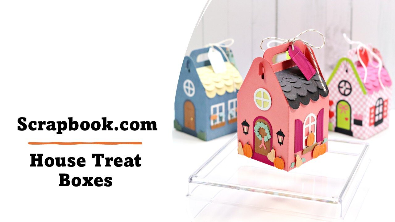 Scrapbook.com | House Treat Boxes