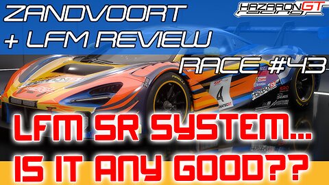 LFM Review and Race Commentary on Zandvoort