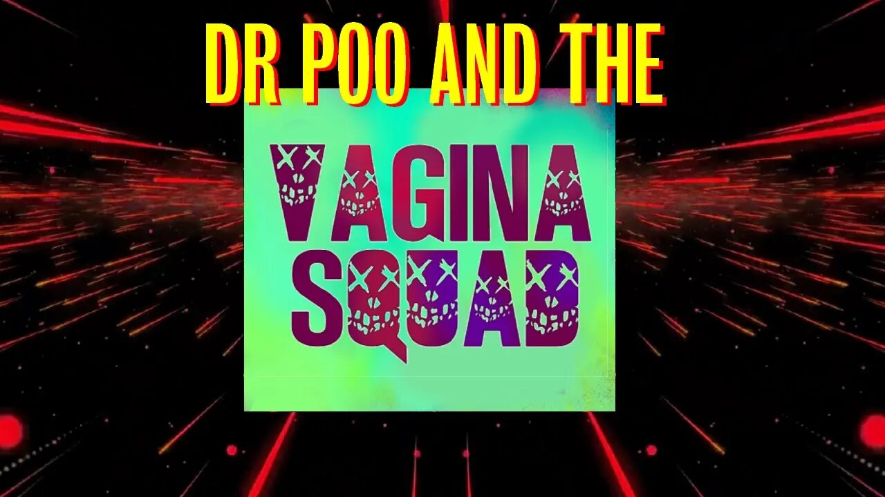 Suicide Squad? Vagina Squad!