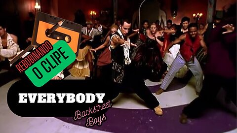 REWIND THE CLIP - EVERYBODY Backstreet Boys